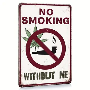 [2D Flat] Retro-Style No Smoking Without Me Decorative Metal Plate - Funny Yard Sign For Garage Decor, Man Cave Ideas, Yard Stuff Or Wall, 8X12Inch, Rustic Iron Painting, Humorous Warning Sign, Unique Gift Idea