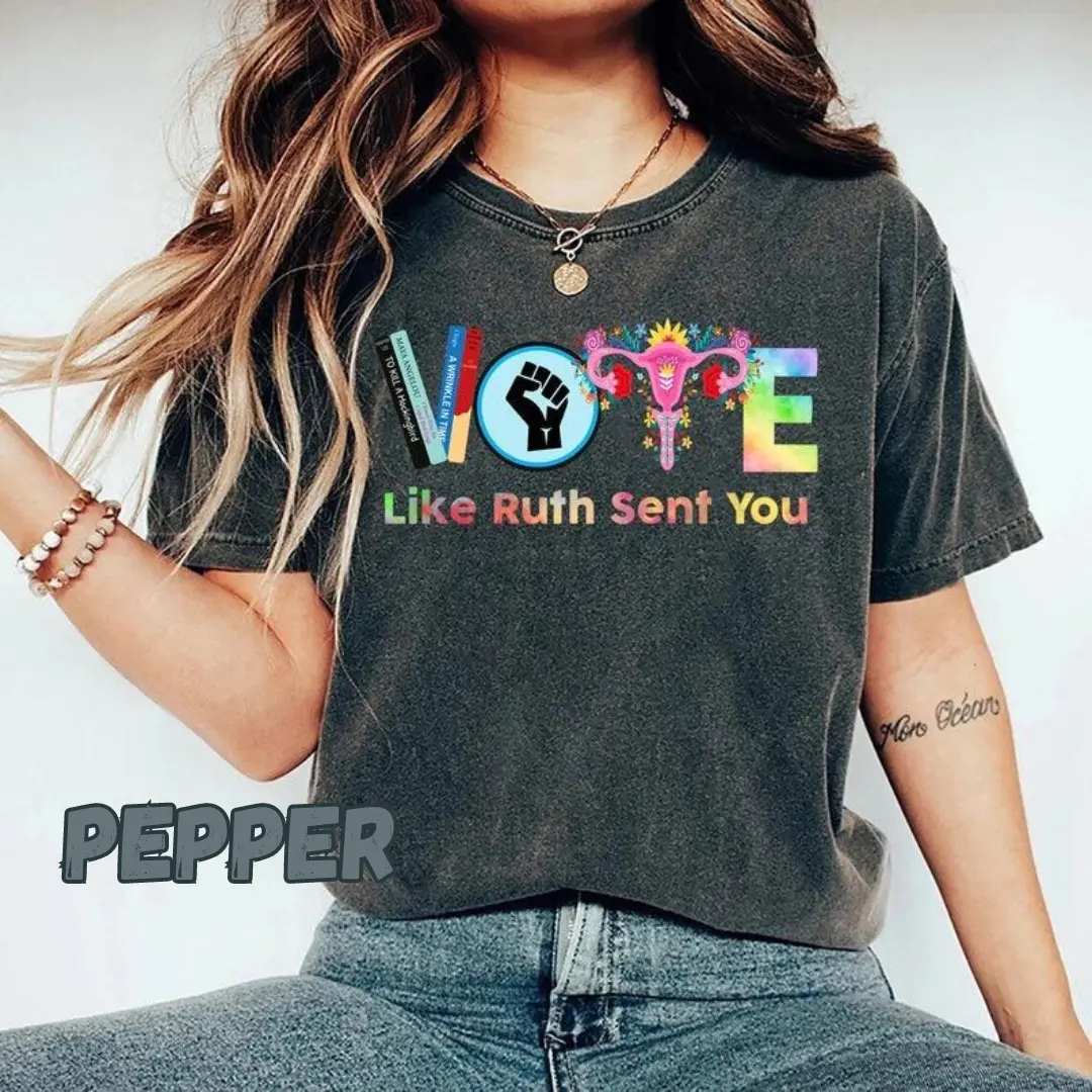 Vote Like Ruth Sent You T-Shirt, Election 2024 Shirt, Vote Shirt, Ruth Bader Ginsburg Shirt, Feminist Gift Shirt, Empowering Political Shirt