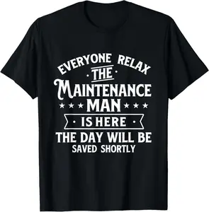 100%cotton The Maintenance Man Is Here - Repair Worker Skilled Worker T-Shirt