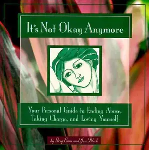 USED-It's Not Okay Anymore: Your Personal Guide to Ending Abuse, Taking Charge, and Loving Yourself by Greg Enns (Paperback)