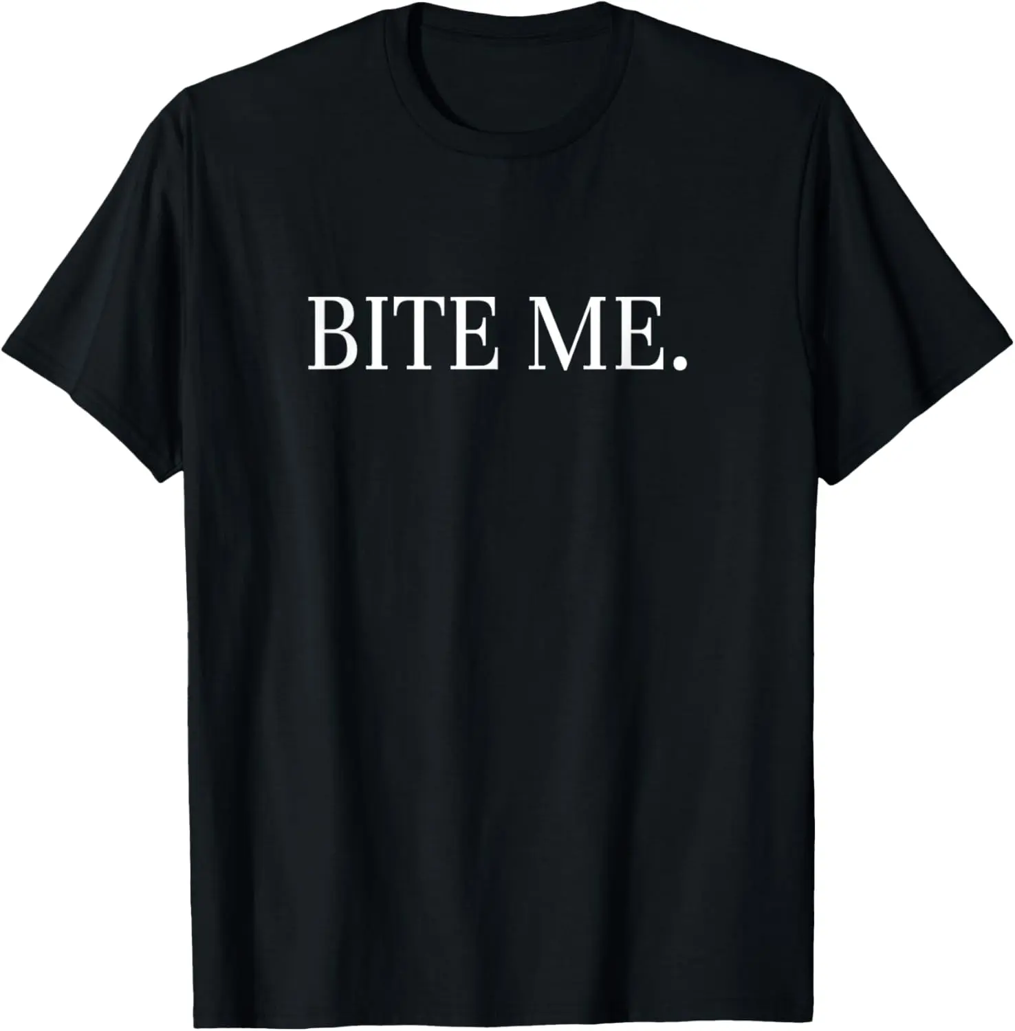 100% Cotton Bite me slogan funny T-Shirt