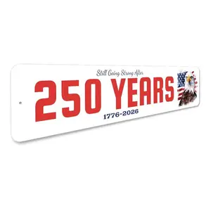 Still Going Strong 250 Years Metal Sign – America 250 Patriotic Wall Decor |   1776–2026 USA Eagle Gift