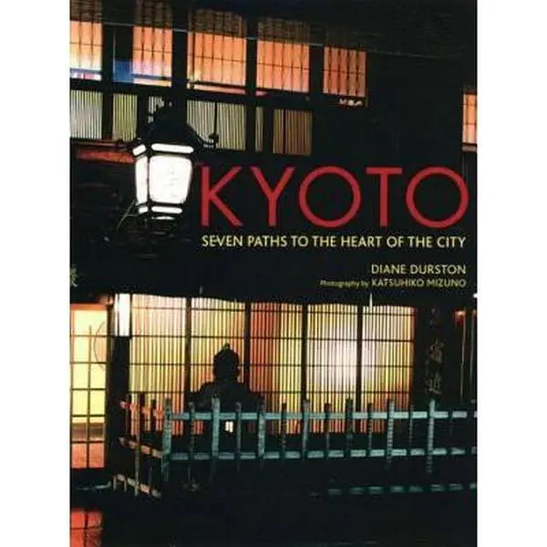 USED Book - Kyoto: Seven Paths to The Heart of The City by Diane Durston (Paperback) - english