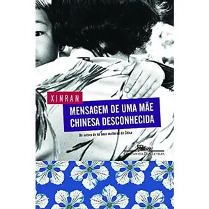 USED-Mensagem de Uma Mae Chinesa Desconhecida (Em Portugues do Brasil) by Xinran (Paperback)