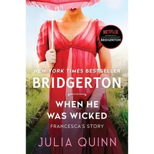 When He Was Wicked: Bridgerton (Bridgertons: Volume Number 6) by Julia Quinn [Paperback Book]
