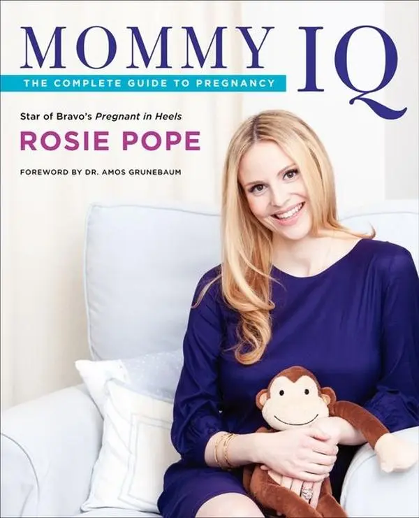 Mommy IQ: The Complete Guide to Pregnancy by Rosie Pope [Paperback Book]