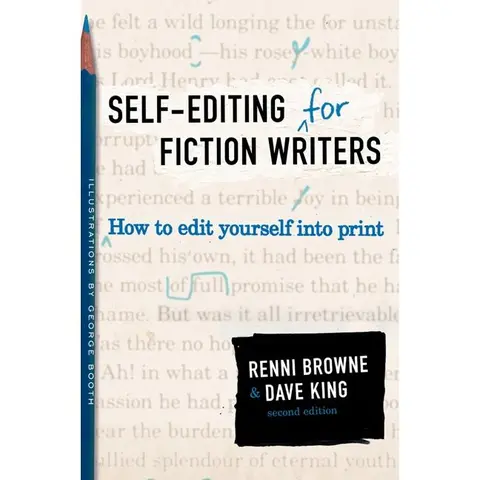 Self-Editing for Fiction Writers, Second Edition: How to Edit Yourself Into Print by Renni Browne||Dave King [Paperback Book]