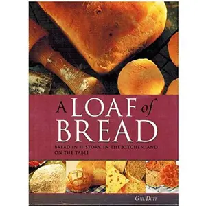 USED-A Loaf of Bread by Gail Duff (Hardcover)