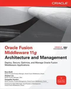USED-Oracle Fusion Middleware 11g Architecture and Management by Shafii, Reza (Paperback)