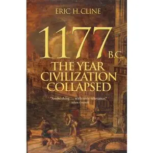 USED-1177 B.C.: The Year Civilization Collapsed (Turning Points in Ancient History) by Eric H. Cline (Hardcover)