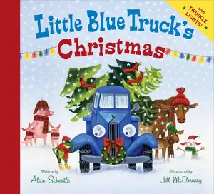 Little Blue Truck's Christmas: A Christmas Holiday Book for Kids (Little Blue Truck) by Alice Schertle||Jill McElmurry [Hardback Book]