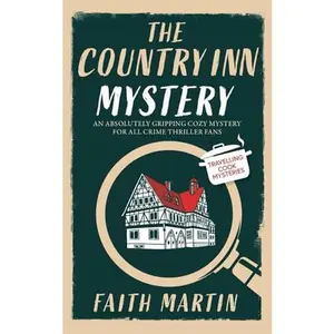 USED-THE COUNTRY INN MYSTERY an absolutely gripping cozy mystery for all crime thriller fans (Travelling Cook Mysteries) by FAITH MARTIN (Paperback)