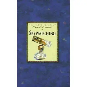 USED-Skywatching: The Nature Company Journals by Time-Life Books (Hardcover)
