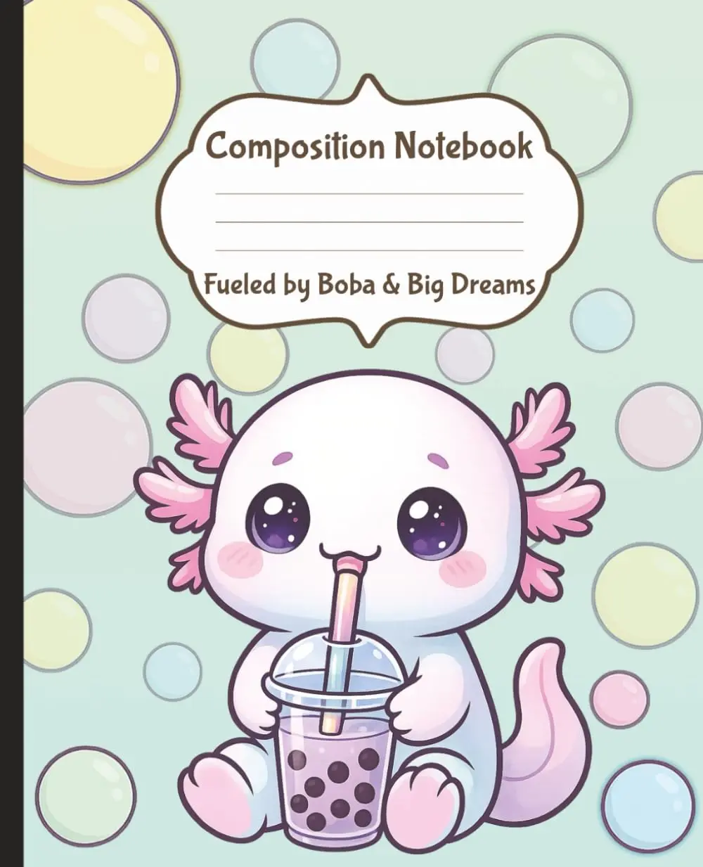 Pastel Axolotl Boba Composition Notebook: Kawaii bubble tea wide ruled journal for girls - cute axolotl aesthetic school notebook for writing, notes, or sketching