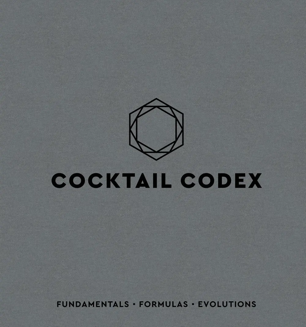 Cocktail Codex: Fundamentals, Formulas, Evolutions [A Cocktail Recipe Book] -- Alex Day - Hardcover