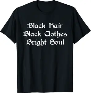 Black Hair Clothes Bright Soul Gothic Dark Wave Batcave Goth T-Shirt - Phoebeumba Shop 28B09PLGKRHM