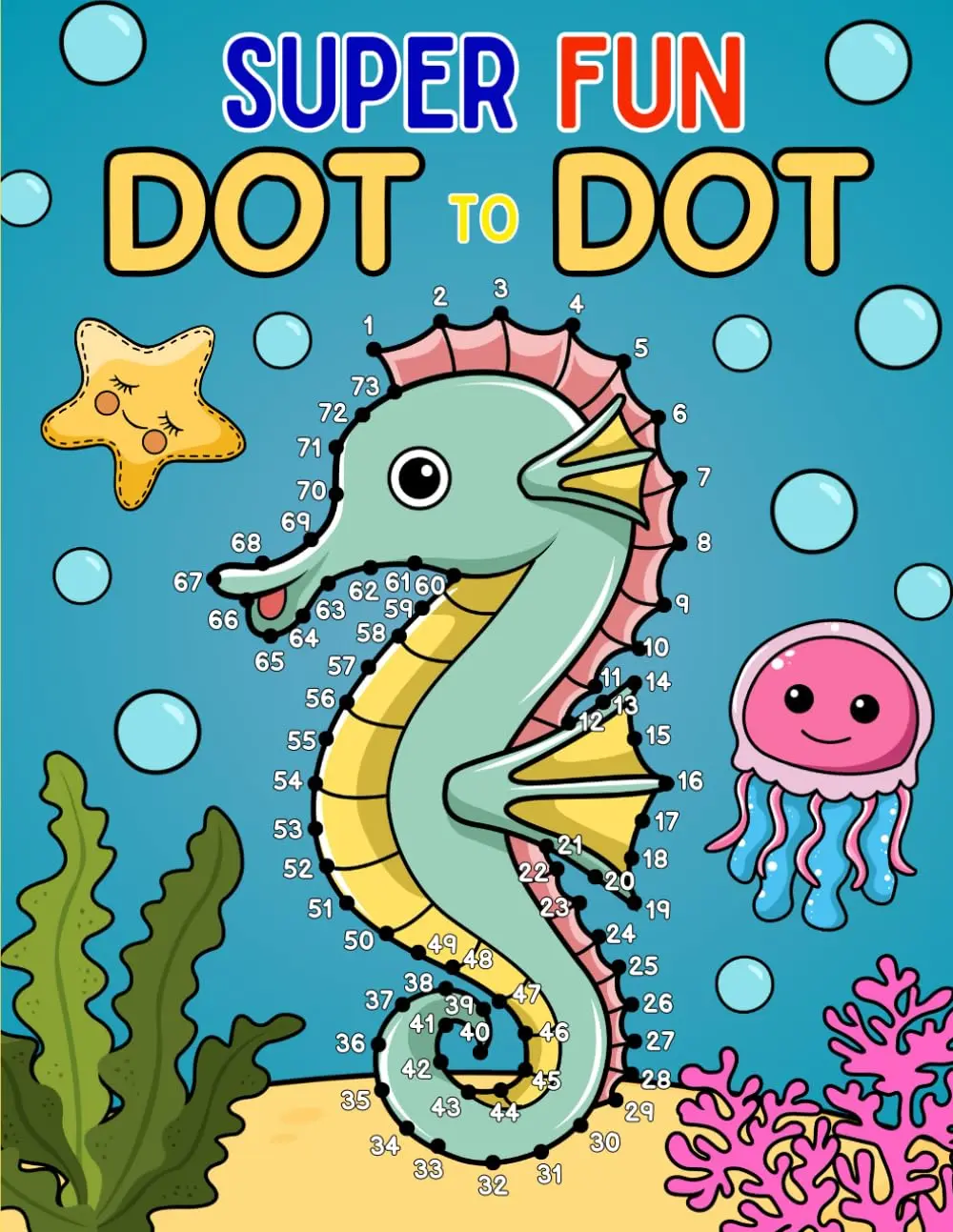 Super Fun Dot to Dot for Kids Ages 8-12: 50+ Connect the Dots Activity Pages with Animals, Vehicles, Space & More