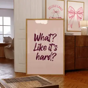 What,like It's Hard? Elle Woods Quote Print Legally Blonde Aesthetic Wall Art,feminist Dorm Deco,pink Poster, Room Decor, Unframed