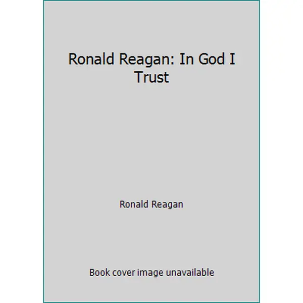 USED-Ronald Reagan: In God I Trust by Ronald Reagan (Paperback)