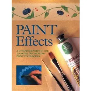 USED-Paint Effects: A Unique Guide on How to Use Decorative Paint Effects by Simon Cavelle (Paperback)