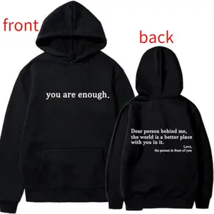 [hoodies]You Are Enough Dear Person Behind Me 2 Sided Meaning Graphic Hoodie, For Men/Women - Unisex Style, Pullover unisex hoodie Streetwear Casual