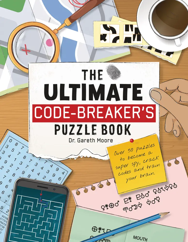 Used The Ultimate Code Breaker's Puzzle Book - Dr. Gareth Moore (Paperback, English) - 50+ Alphabet & Number Codes Puzzles for Kids, Problem Solving, Full-Color Graphics, Brain Training