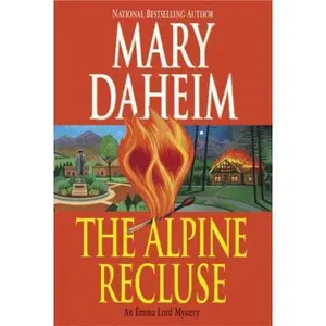 USED-The Alpine Recluse: An Emma Lord Mystery by Mary Daheim (Hardcover)