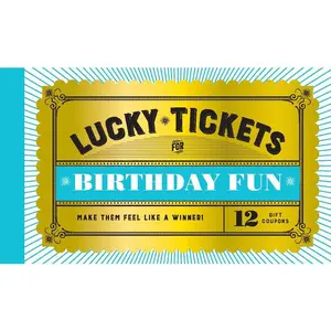 Lucky Tickets for Birthday Fun: 12 Gift Coupons -- Chronicle Books, General Merchandise