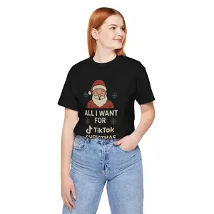 All I Want For Tiktok Christmas T-Shirt | Funny Holiday Tee | Minimal TikTok Viral Shirt
