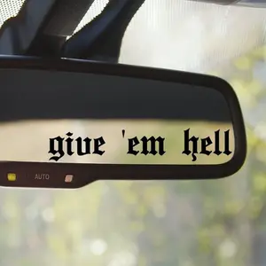 Give Em Hell Mirror Decal, Car Mirror Decal, Affirmation Car Sticker