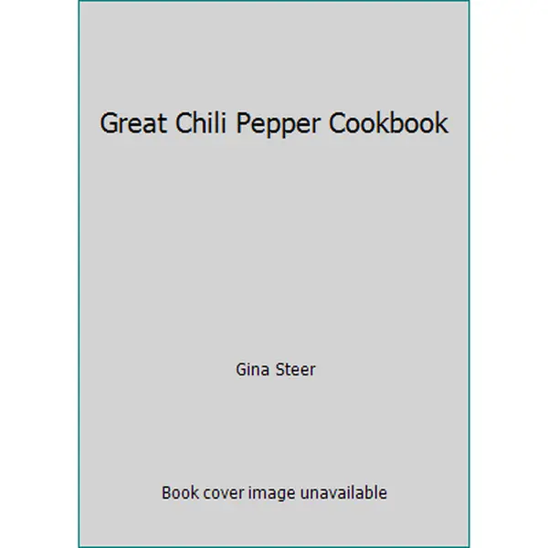 USED-Great Chili Pepper Cookbook by Gina Steer (Hardcover)