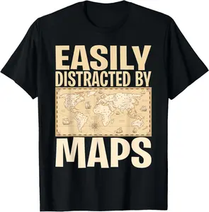 100% Cotton Funny Geography Teacher - Easily Distracted By Maps T-Shirt