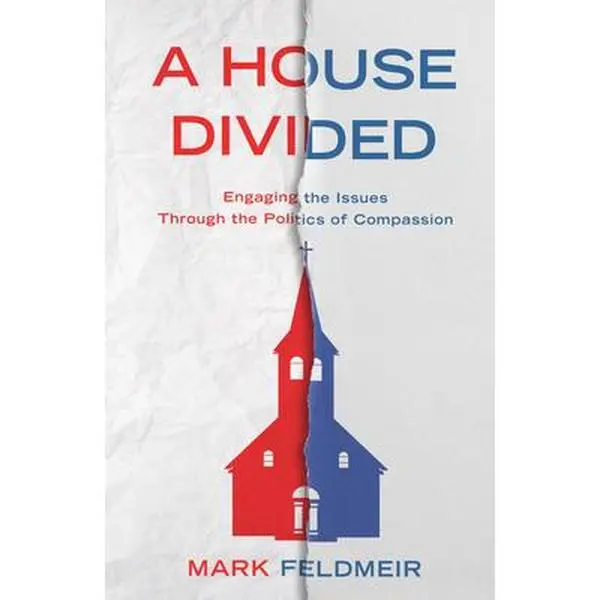 Used Book - A House Divided: Engaging the Issues Through the Politics of Compassion by Mark Feldmeir (Paperback, 96 Pages)