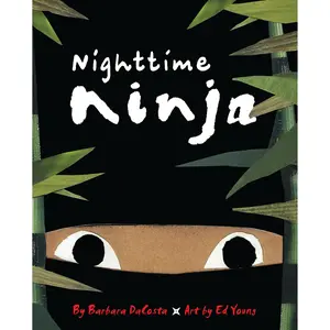 Nighttime Ninja by Barbara DaCosta, Ed Young [Hardcover Book]