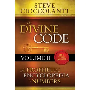 USED-The Divine Code-A Prophetic Encyclopedia of Numbers, Volume 2: 26 to 1000 by Cioccolanti, Steve (Paperback)