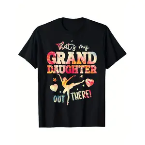 That's My Granddaughter Out There Ballet Dancing T-Shirt - Black Casual Loose Fit Graphic Tee with Vibrant Ballet Dancer Silhouette & Stars/Hearts Print - Machine Washable Grandparent Gift for Dance Recitals, Gift for Dance Lovers |   Playful Text Design