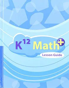 USED-K12 Math+ Lesson Guide by K12 (Unknown)