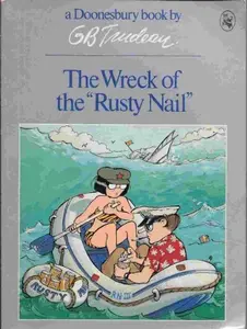 USED-The Wreck of the Rusty Nail by G. B. Trudeau (Paperback)
