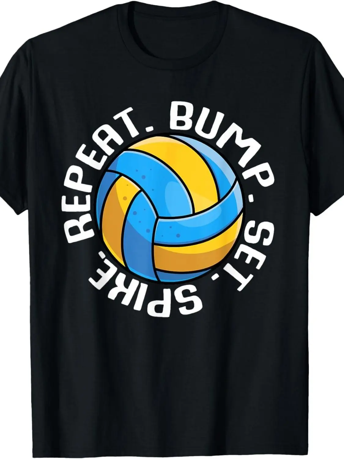 Bump Set Spike Repeat / Funny Volleyball Saying Gifts T-Shirt Crewneck Menswear