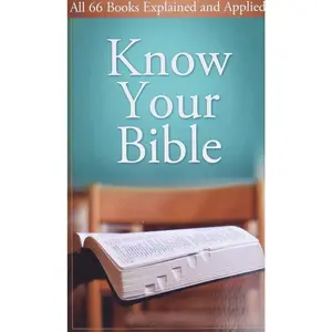 Know Your Bible: All 66 Books Explained (Value Books)   Paperback – February 1, 2008