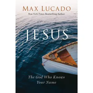 USED-Jesus: The God Who Knows Your Name - The Perfect Christian Gift for Lent and Easter by Lucado, Max (Paperback)