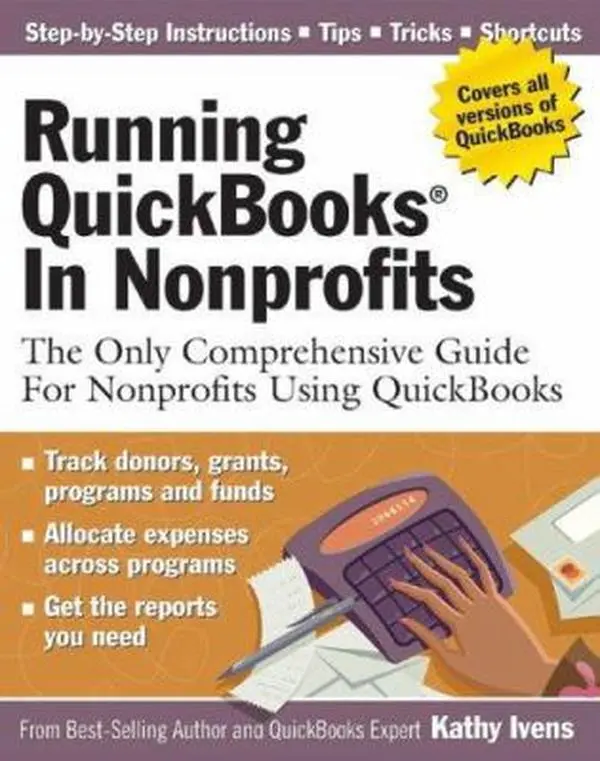 USED Book - Running QuickBooks in Nonprofits: The Only Comprehensive Guide for Nonprofits Using QuickBooks by Kathy Ivens (Paperback) - english