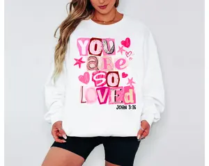 You are so Loved Sweatshirt