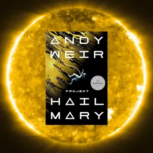 Project Hail Mary: A Novel