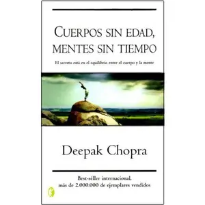 USED-Cuerpos sin edad, mentes sin tiempo by Deepak Chopra (Paperback)