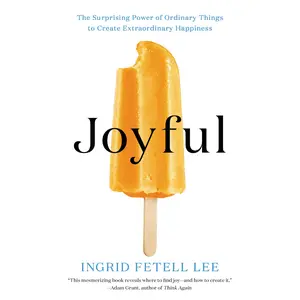 Joyful by Ingrid Fetell Lee [Paperback Book]