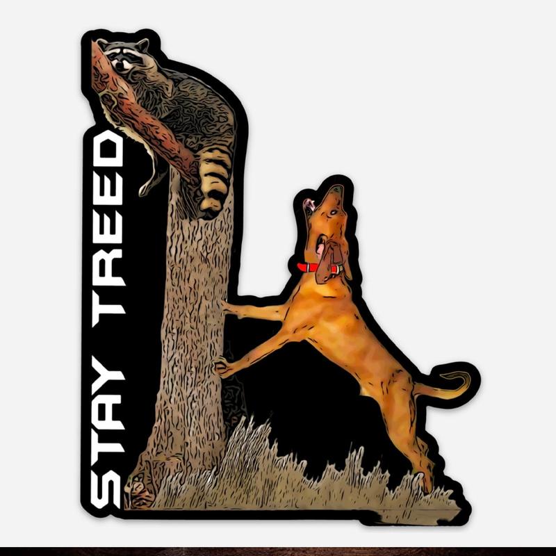 Stay treed red bone coon hound Hunter Gun Dog Hunting Sticker