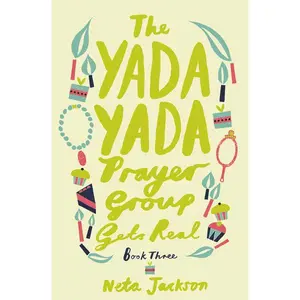 The Yada Yada Prayer Group Gets Real