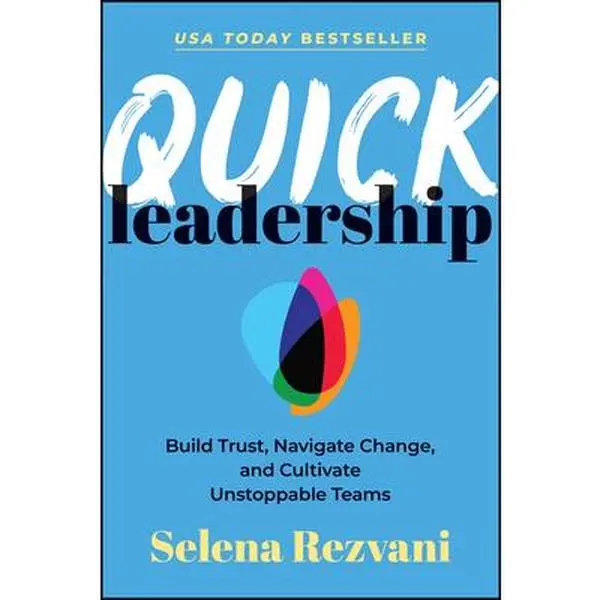 Modern Leadership Book: Build Trust, Navigate Change, and Cultivate Unstoppable Teams - Selena Rezvani, Paperback