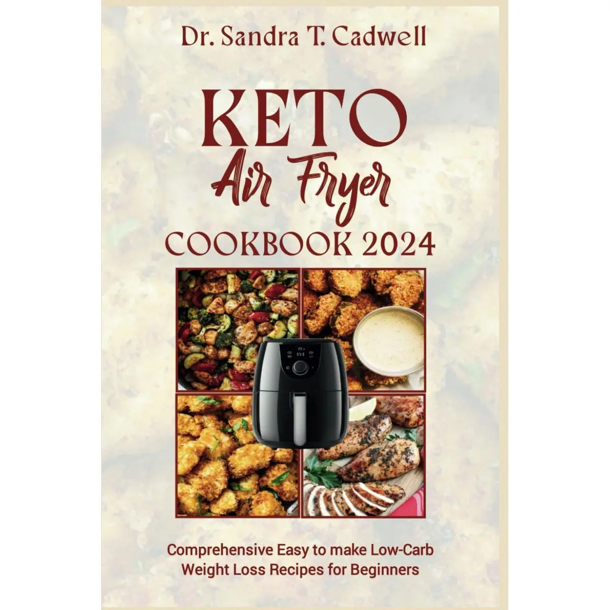 KETO AIR FRYER COOKBOOK 2024: Comprehensive Easy-to-make Low Carb Weight Loss Recipes for Beginners (The Keto Life) Paperback – February 12, 2024